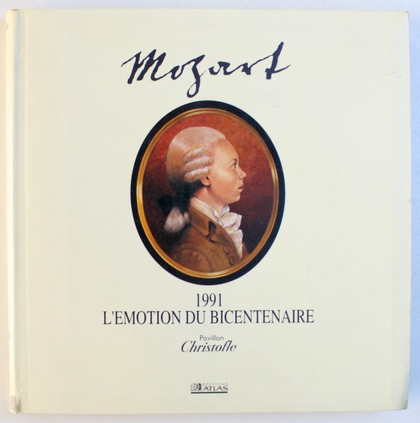 MOZART - 1991  L' EMOTION DU BICENTENAIRE  - PAVILON CHRISTOFLE , 1990