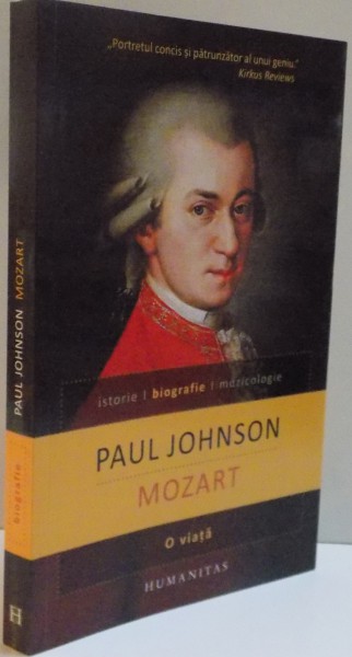 MOZART , O VIATA , PAUL JOHNSON , 2013