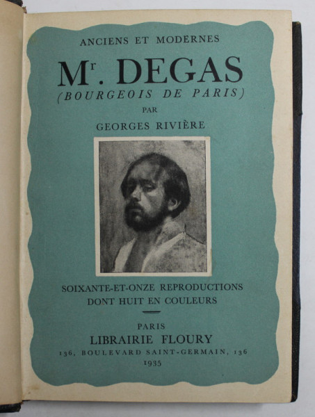 Mr. DEGAS ( BOURGEOIS DE PARIS ) par GEORGES RIVIERE , 71 REPRODUCERI , 8 IN CULORI , 1935