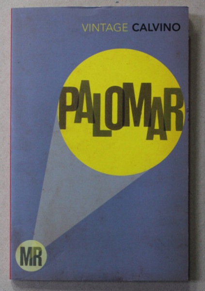 MR. PALOMAR , by ITALO CALVINO , 1999