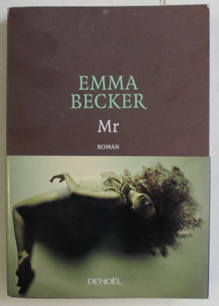 MR. , roman de EMMA BECKER , 2011