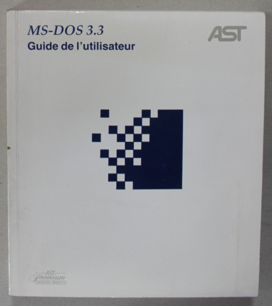 MS - DOS 3.3 , GUIDE DE L 'UTILISATEUR , SYSTEME D 'EXPLOATATION VERSION 3.3 , 1987