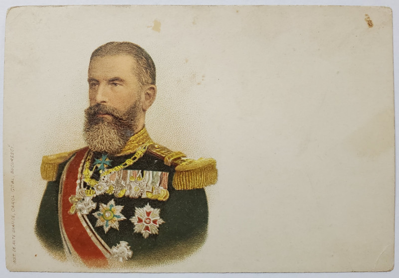 M.S . REGELE CAROL I , IN  UNIFORMA , CU DECORATII , CROMOLITOGRAFIE , CARTE POSTALA , CLASICA