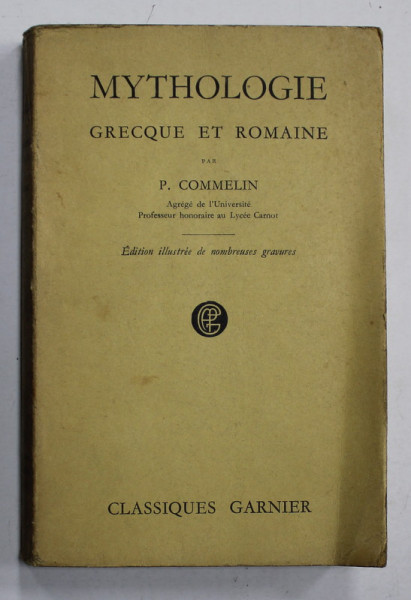 MTYHOLOGIE GRECQUE ET ROMAINE par P. COMMELIN , 1956