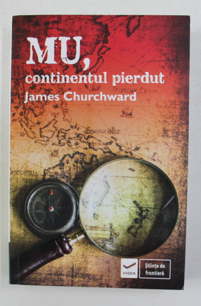 MU , CONTINENTUL PIERDUT de JAMES CHURCHWARD , 2016