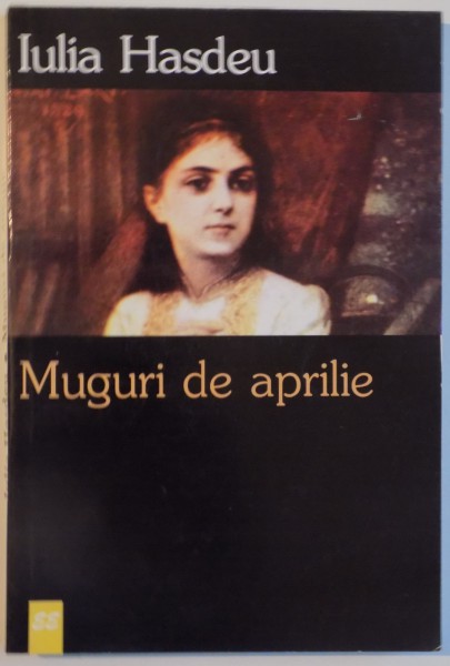 MUGURI DE APRILIE de IULIA HASDEU, 1997