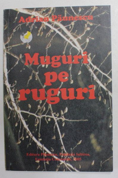 MUGURI PE RUGURI -  poezii de ADRIAN PAUNESCU , 2005