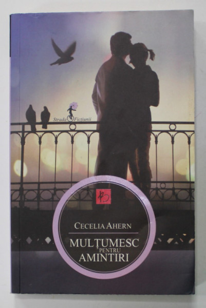 MULTUMESC PENTRU AMINTIRI de CECELIA  AHERN , 2012