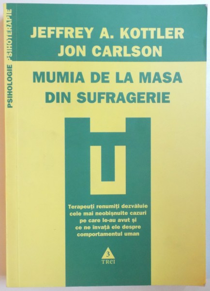 MUMIA DE LA MASA DIN SUFRAGERIE de JEFFREY A. KOTTLER, JON CARLSON  2009