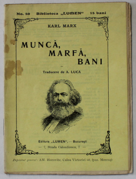 MUNCA , MARFA , BANI de KARL MARX   , BIBLIOTECA ' LUMEN ' NR. 50 , 1910