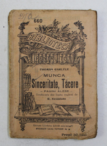 MUNCA , SINCERITATE , TACERE , PAGINI ALESE de THOMAS CARLYLE *BIBLIOTECA PENTRU TOTI