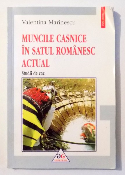 MUNCILE CASNICE IN SATUL ROMANESC ACTUAL de VALENTINA MARINESCU , 2002 , DEDICATIE*