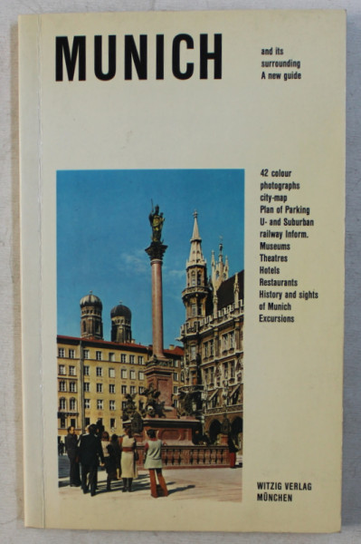 MUNICH AND ITS SURROUNDING - A NEW GUIDE , text and photographs by FRITZ WITZIG , 1986