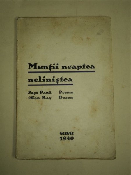 Munţii noaptea neliniştea - Saşa Pană, Editura Unu,  Bucureşti, 1940