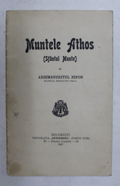 MUNTELE ATHOS - SFANTUL MUNTE de ARHIMANDRITUL NIFON , 1907