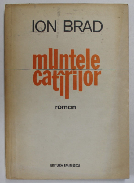MUNTELE CATARILOR , roman de ION BRAD , 1980 , DEDICATIE *