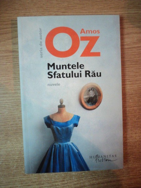 MUNTELE SFATULUI RAU de AMOS OZ *PREZINTA SUBLINIERI IN TEXT CU CREIONUL