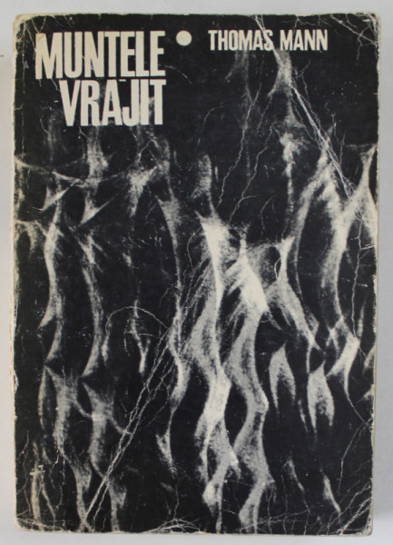 MUNTELE VRAJIT de THOMAS MANN , 1967 *EDITIE BROSATA