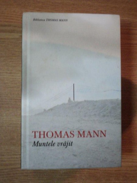 MUNTELE VRAJIT de THOMAS MANN , 2009
