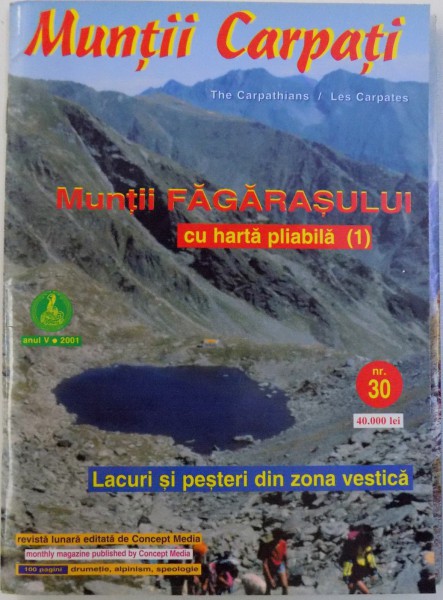 MUNTII CARPATI, MUNTII FAGARASULUI CU HARTA PLIABILA (1), LACURI SI PESTERI DIN ZONA VESTICA, NR. 30