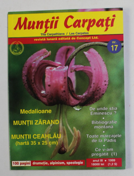 MUNTII CARPATI , REVISTA LUNARA DE DRUMETIE , ALPINISM , SPEOLOGIE , ANUL III , NR. 17 , 1999