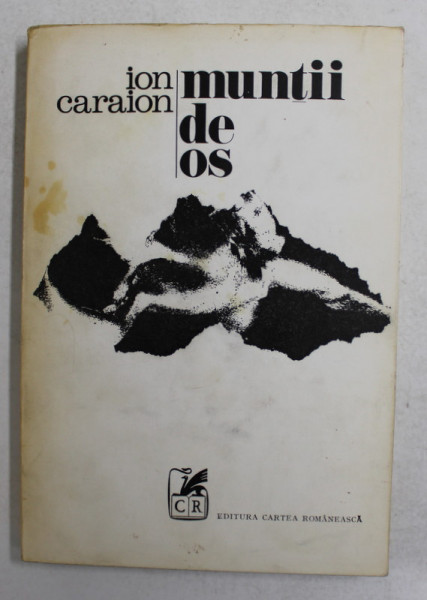 MUNTII DE OS - poezii de ION CARAION , 1972 *EDITIA I