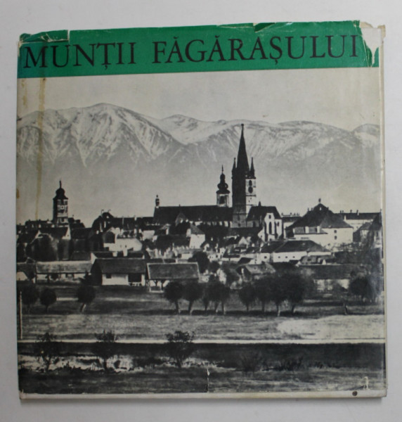 MUNTII FAGARASULUI , ALBUM DE FOTOGRAFIE de IOSIF FISCHER , text de VALERU PUSCASU , ROMANA - FRANCEZA - GERMANA , 1968