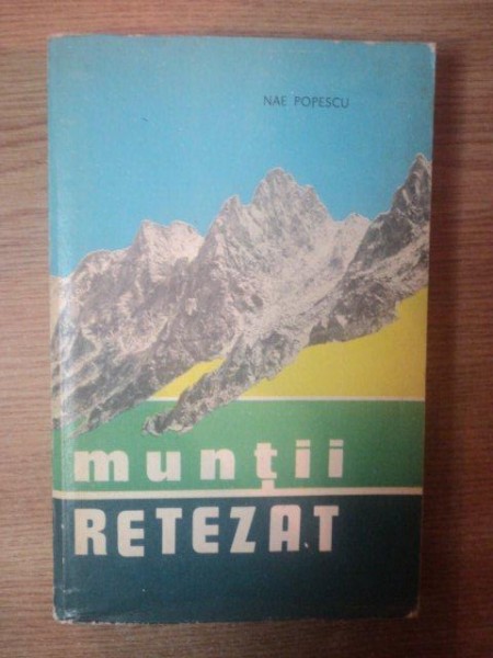 MUNTII RETEZAT  de NAE POPESCU , 1973
