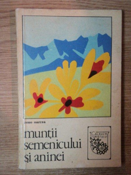 MUNTII SEMENICULUI SI ANINEI de ZENO OARCEA , 1970
