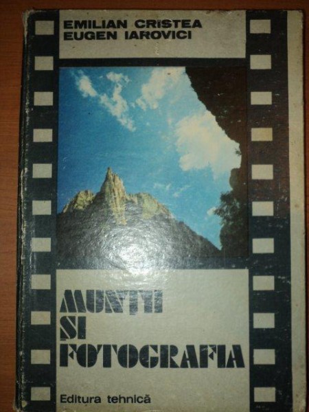 MUNTII SI FOTOGRAFIA - EMILIAN CRISTEA , EUGEN IAROVICI  1980