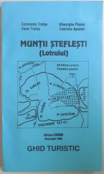 MUNTII STEFLESTI ( LOTRULUI ) de CONSTANTA TRUFAS ... GABRIELA APOSTOL , 1996