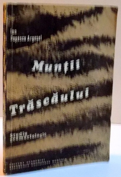 MUNTII TRASCAULUI , STUDIU GEOMORFOLOGIC , 1977