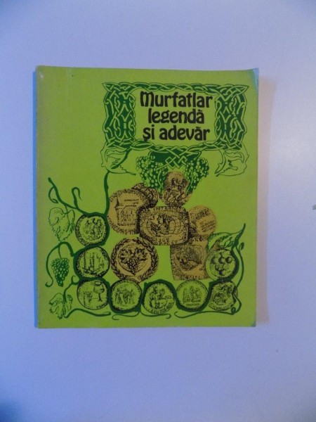 MURFATLAR , LEGENDA SI ADEVAR de FICHRET MUJDABA , STEFAN V. MIHAI , PETRE IONESCU , 1977