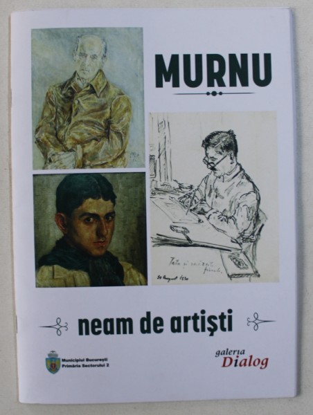 MURNU - NEAM DE ARTISTI , CATALOG DE EXPOZITIE , GALERIA DIALOG