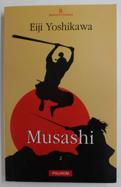 MUSASHI de EIJI YOSHIKAWA , VOLUMUL II , 2004