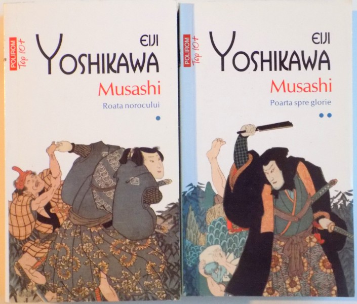 MUSASHI, VOL. I (ROATA NOROCULUI) - II (POARTA SPRE GLORIE) de EIJI YOSHIKAWA, 2013