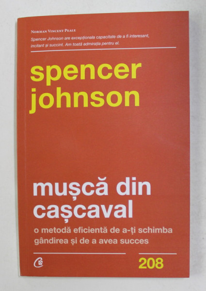 MUSCA DIN CASCAVAL , O METODA EFICIENTA DE A - TI SCHIMBA GANDIREA SI DE A AVEA SUCCES de SPENCER JOHNSON , 2021