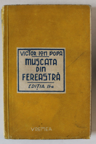 MUSCATA DIN FEREASTRA , EDITIA A II - A de VICTOR ION POPA , 1943