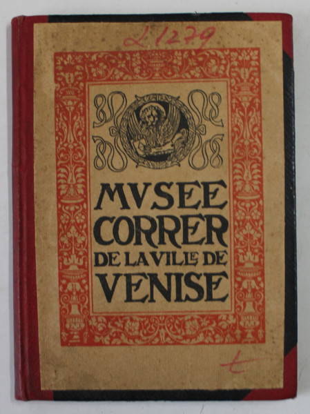 MUSEE CORRER DE LA VILLE DE VENISE , CATALOQUE 1927