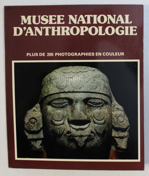 MUSEE NATIONAL D ' ANTHROPOLOGIE , texte MARIA ANTOANETA CERVANTES , 1978