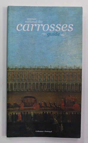 MUSEE NATIONAL DE CARROSSES - GUIDE , 2002