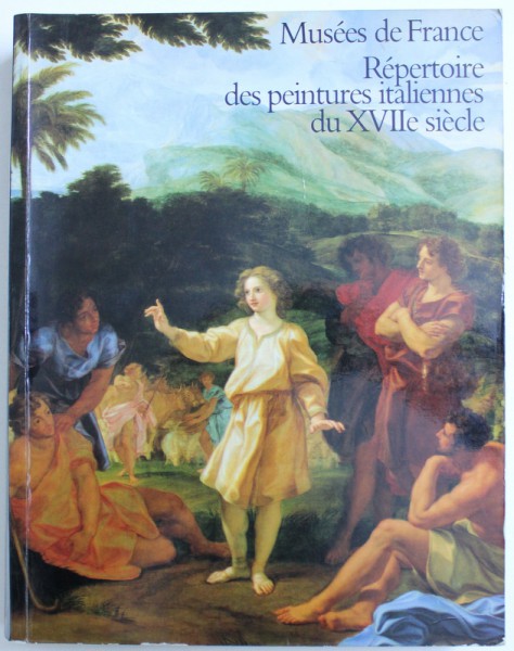 MUSEES DE FRANCE  - REPERTOIRE DES PEINTURES ITALIENNES DU XVII e SIECLE , coordination par ODILE MENEGAUX , 1988