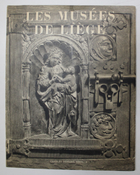 MUSEES DE LA VILLE DE LIEGE , photographies de A.C.L. ...CH. DESSART , 1952