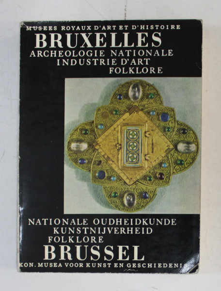 MUSEES ROYAUX D 'ART ET D' HISTOIRE BRUXELLES  - ARCHEOLOGIE NATIONALE , INDUSTRIE D 'ART , FOLKLORE , 1958