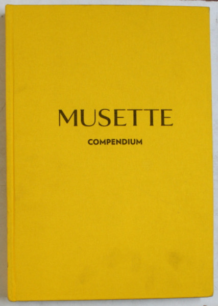 MUSETTE  - COMPENDIUM , curated by MARIAN PALIE et EMILIAN CIOBANU