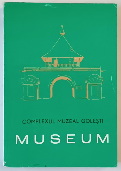 MUSEUM , PUBLICATIE A COMPLEXULUI MUZEAL GOLESTI , STUDII SI COMUNICARI DE ISTORIE SI ETNOGRAFIE , 1980