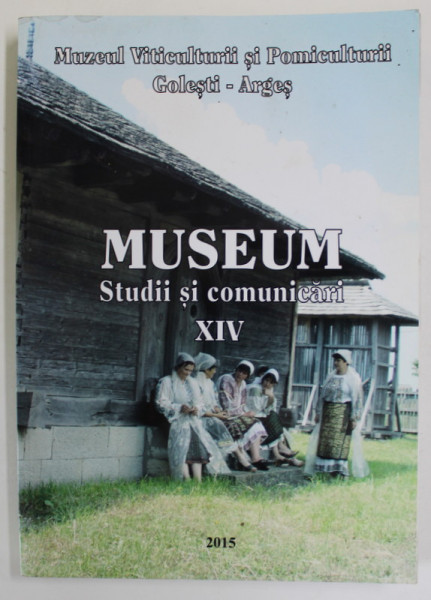 MUSEUM , REVISTA DE STUDII SI COMUNICARI , VOLUMUL XIV , 2015, PREZINTA URME DE UZURA