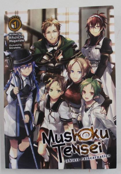 MUSHOKU TENSEI - JOBLESS REINCARNATION , no. 1, written by RIFUJIN NA MAGONOTE , illustrated by SHIROTAKA , 2014