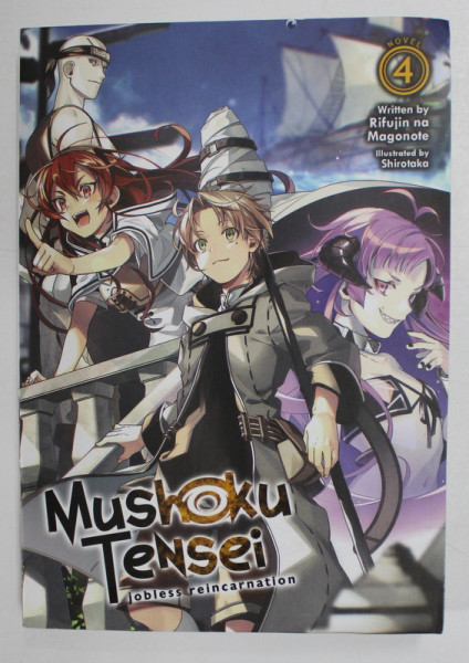 MUSHOKU TENSEI , JOBLESS REINCARNATION VOLUME 4 , written by RIFUJUN NA MAGONOTE , illustrated by SHIROTAKA , 2022 , PREZINTA HALOURI DE APA SI URME DE UZURA