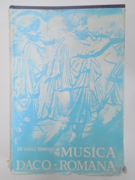 MUSICA DACO-ROMANA de VASILE TOMESCU , TOME DEUXIEME , 1982